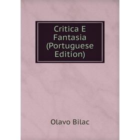 

Книга Critica E Fantasia (Portuguese Edition)
