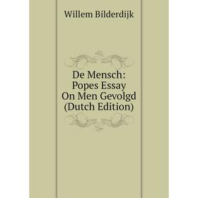 

Книга De Mensch: Popes Essay On Men Gevolgd (Dutch Edition)