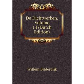 

Книга De Dichtwerken, Volume 14 (Dutch Edition)