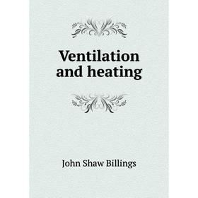 

Книга Ventilation and heating