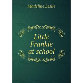 

Книга Little Frankie at school