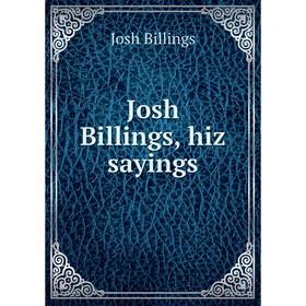 

Книга Josh Billings, hiz sayings