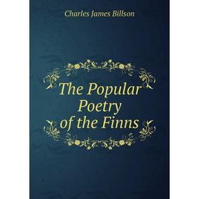 

Книга The Popular Poetry of the Finns