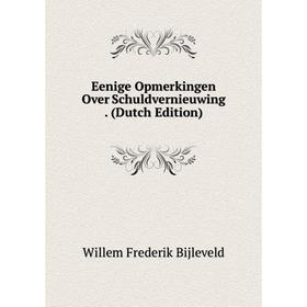 

Книга Eenige Opmerkingen Over Schuldvernieuwing. (Dutch Edition)