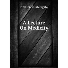 

Книга A Lecture On Medicity