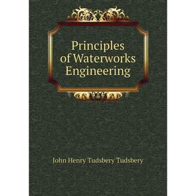

Книга Principles of Waterworks Engineering