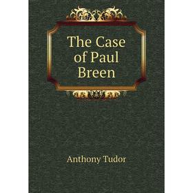 

Книга The Case of Paul Breen