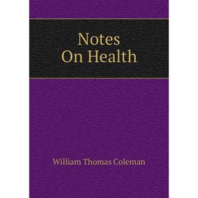 

Книга Notes On Health