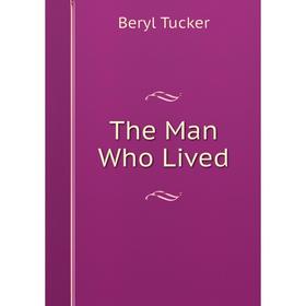 

Книга The Man Who Lived
