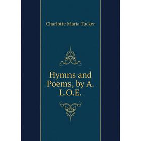 

Книга Hymns and Poems, by A.L.O.E.