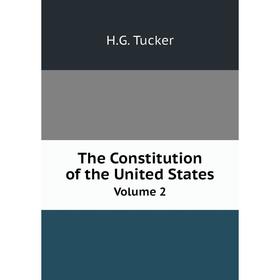 

Книга The Constitution of the United StatesVolume 2