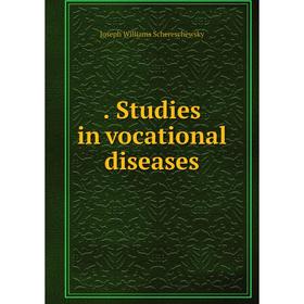 

Книга . Studies in vocational diseases