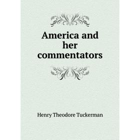 

Книга America and her commentators
