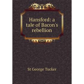 

Книга Hansford: a tale of Bacon's rebellion