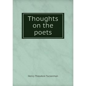 

Книга Thoughts on the poets