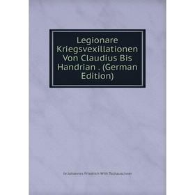 

Книга Legionare Kriegsvexillationen Von Claudius Bis Handrian