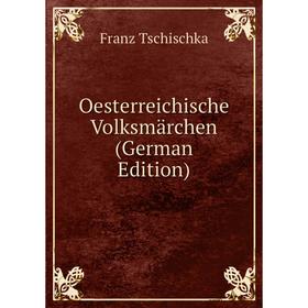 

Книга Oesterreichische Volksmärchen