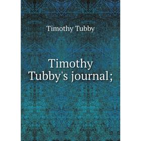 

Книга Timothy Tubby's journal