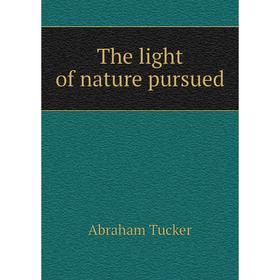 

Книга The light of nature pursued
