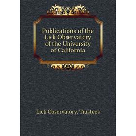 

Книга Publications of the Lick Observatory of the University of California