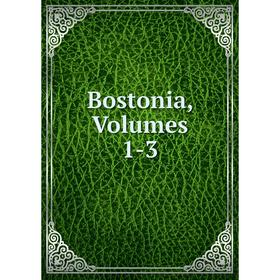 

Книга Bostonia, Volumes 1-3