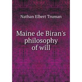 

Книга Maine de Biran's philosophy of will