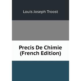

Книга Precis De Chimie (French Edition)