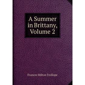 

Книга A Summer in Brittany, Volume 2