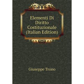 

Книга Elementi Di Diritto Costituzionale (Italian Edition)