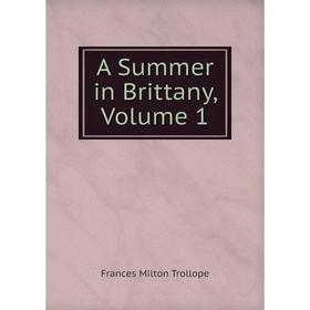 

Книга A Summer in Brittany, Volume 1