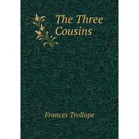 

Книга The Three Cousins