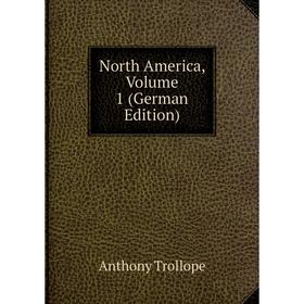 

Книга North America, Volume 1