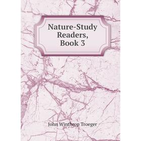 

Книга Nature -Study Readers, Book 3