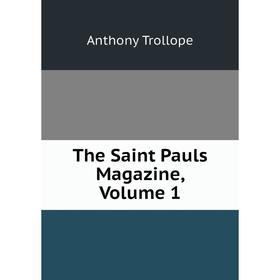 

Книга The Saint Pauls Magazine, Volume 1