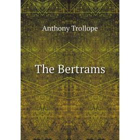 

Книга The Bertrams