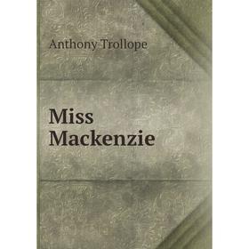 

Книга Miss Mackenzie