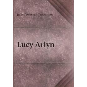

Книга Lucy Arlyn