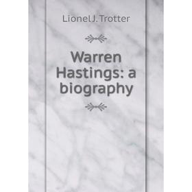 

Книга Warren Hastings: a biography