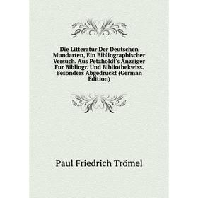 

Книга Die Litteratur Der Deutschen Mundarten, Ein Bibliographischer Versuch. Aus Petzholdt's Anzeiger Fur Bibliogr. Und Bibliothekwiss. Besonders Abge