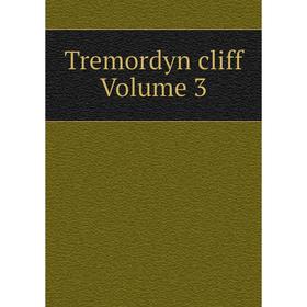 

Книга Tremordyn cliff Volume 3