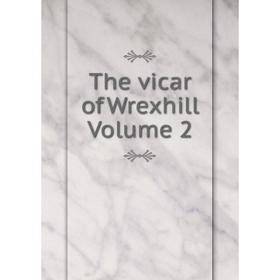 

Книга The vicar of Wrexhill Volume 2