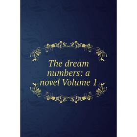 

Книга The dream numbers: a novel Volume 1