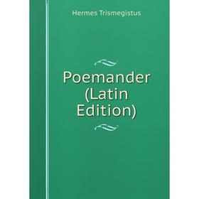 

Книга Poemander (Latin Edition)