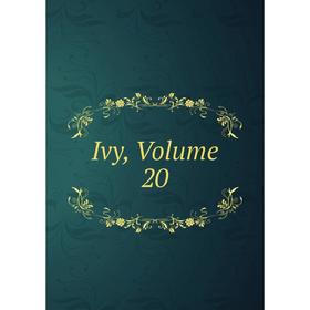 

Книга Ivy, Volume 20