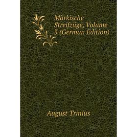 

Книга Märkische Streifzüge, Volume 3
