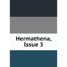 

Книга Hermathena, Issue 3