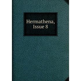 

Книга Hermathena, Issue 8