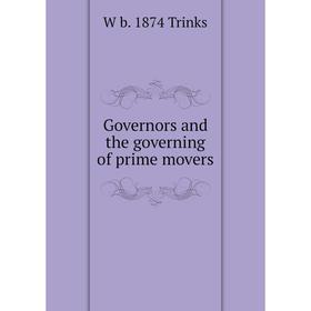 

Книга Governors and the governing of prime movers