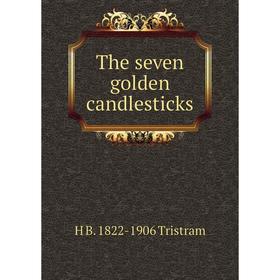 

Книга The seven golden candlesticks