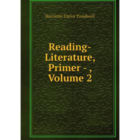 

Книга Reading-Literature, Primer -, Volume 2